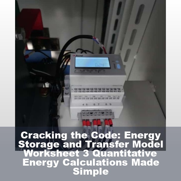 Cracking the Code: Energy Storage and Transfer Model Worksheet 3 Quantitative Energy Calculations Made Simple